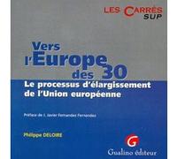 Vers L'europe Des 30 - Le Processus D'élargissement De L'union Européenne