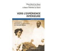 Vers l'expérience intérieure Lettres à Soeur Thérèse Le Saux (1952-1973) - Henri Le Saux - Lethielleux - broché - Guide