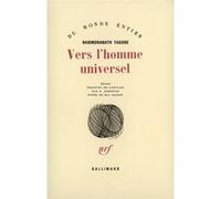 Rabindranath Tagore – Vers l'homme universel – Traduction : K. Johnson – Gallimard