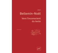 Vers l'inconscient du texte - Jean Bellemin-Noël - Puf - broché - Essai