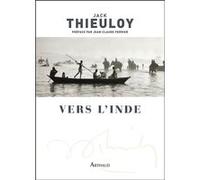 Vers l'Inde Jack Thieuloy (Auteur), Jean-Claude Perrier (Préface)