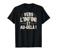 Vers l'infini et au-delà! T-Shirt