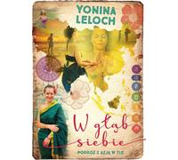 Vers l'intérieur de soi. Un voyage avec l'Asie en toile de fond - Yonina Leloch (Literatur, Reisen auf Polnisch)