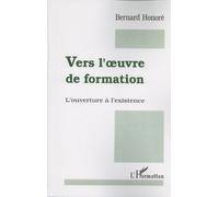 Vers l'oeuvre de formation! L'ouverture à l'existence