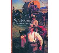 Vers l'Ouest : Un nouveau monde