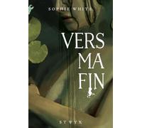 Vers ma fin