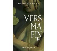 Vers ma fin