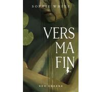 Vers ma fin - Sophie White - Pocket - Poche - Roman