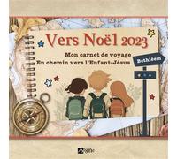 Vers Noël 2023 - Mon carnet de voyage En chemin vers lEnfant-Jésus à Bethléem - Marie Malcurat - Du Signe Eds - broché - Document jeunesse