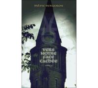 Vers Notre Face Cachée - Tome 2