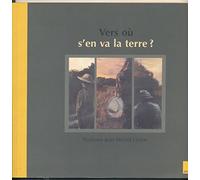 Vers Ou S'en Va la Terre