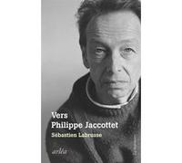 Vers Philippe Jaccottet - Conversation sur la peinture Sébastien Labrusse (Auteur), Anne Bourguignon (Collection dirigée par)