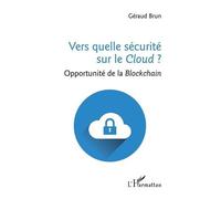 Vers Quelle Sécurité Sur Le Cloud ? - Opportunité De La Blockchain