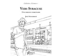 Vers Syracuse Une errance ferroviaire - Joël Schuermans - Partis Pour - broché - Récit