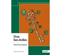 Vers ton destin - Marie-Rose Rogister - Nombre 7 - broché - Etude