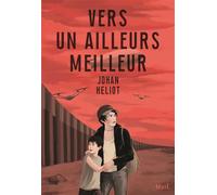 Vers un ailleurs meilleur - Johan Heliot - Seuil Jeunesse - broché - Roman junior