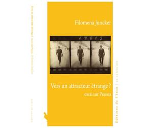 Vers un attracteur étrange ? Essai sur Pessoa - Filomena Juncker - De L'insu Editions - broché - Essai
