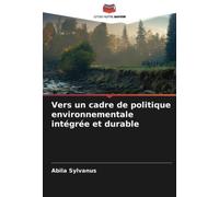 Vers un cadre de politique environnementale intégrée et durable