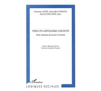 Vers Un Capitalisme Cognitif - Entre Mutations Du Travail Et Territoires