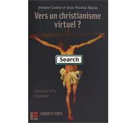 Vers un christianisme virtuel ? : Enjeux et défis d'Internet