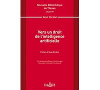 Vers un droit de l'intelligence artificielle - Volume 197 (197)