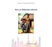 Vers un Eldorado infernal