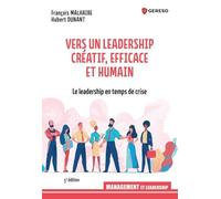 Vers un leadership créatif, efficace et humain: Le leadership en temps de crise