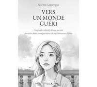 Vers un monde guéri