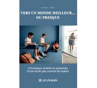 Vers un monde meilleur... ou presque