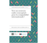 Vers un nouveau cadre conceptuel pour la comptabilité internationale ? Tables rondes paris 23 octobre 2014 et bruxelles 29 octobre 2015 - François Pasqualini - Societe Legislation Comparee - broché -