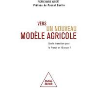 Vers un nouveau modèle agricole: Quelle transition pour la France et l'Europe?
