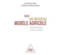 Vers un nouveau modèle agricole: Quelle transition pour la France et l'Europe?
