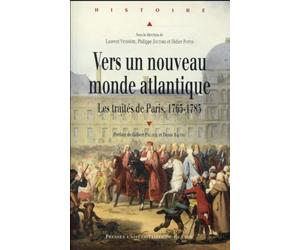 Vers un nouveau monde atlantique: Les Traités de Paris, 1763-1783