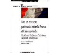 Vers un nouveau partenariat entre la France et l'Asie centrale - Aymeri De Montesquiou - Documentation Francaise - broché - Essai