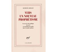 Vers un Nouveau Prophétisme: Essai sur le rôle politique du sacré et la situation de Lucifer dans le monde moderne