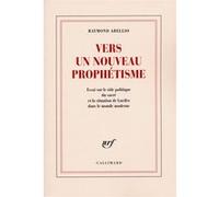 Vers un Nouveau Prophétisme Raymond Abellio (Auteur)