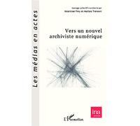 Matteo Treleani – Vers un nouvel archiviste numérique – Essai – Broché
