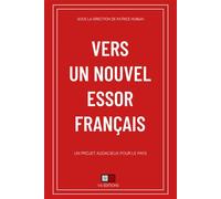 Patrice Huiban – Vers un nouvel essor français – Un projet audacieux pour le pays – Broché