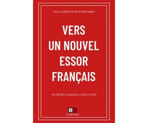 Vers un nouvel essor français - Patrice Huiban - VA Press - broché - Essai