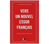 Vers Un Nouvel Essor Français - Un Projet Audacieux Pour Le Pays