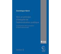 Vers un principe d'intégrité de l'administration publique Dominique Hänni (Auteur)