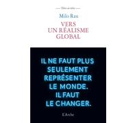 Vers un réalisme global Le Sentiment historique - Vers un réalisme global - Milo Rau - Arche - broché - Théâtre