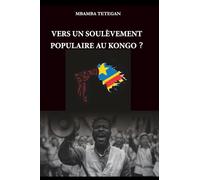 Vers un soulèvement populaire au Kongo?