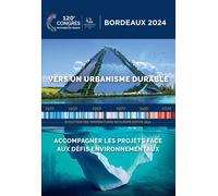 Vers un urbanisme durable Accompagner les projets face aux défis environnementaux (120e Congrès des notaires de France 2024) - Collectif - LexisNexis - broché - Etude