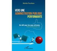 Vers une administration publique performante Moriba Tounkara (Auteur)