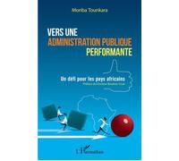 Vers une administration publique performante – Un défi pour les pays africains – L'Harmattan