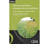 Vers une agriculture européenne sans pesticides: Trois scénarios à l'horizon 2050