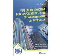 Vers une anthropologie de la responsabilité sociale et environnementale des entreprises - Eric Gautier - L'harmattan - broché - Essai