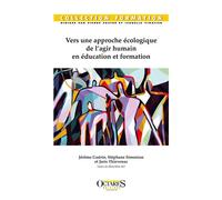 Vers une approche écologique de l’agir humain en éducation et formation - Jérôme Guérin - Octares - broché - Etude