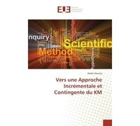 Vers une Approche Incrémentale et Contingente du KM - Maher Slouma - Universitaires Europeennes - broché - Livre